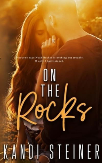 Cover for Kandi Steiner · On the Rocks (Paperback Book) (2019)