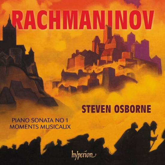 Rachmaninov: Piano Sonata No.1/moments Musicaux - Steven Osborne - Muziek - HYPERION - 0034571283654 - 6 mei 2022