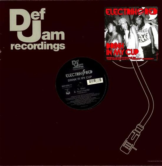 Cover for Electrik Red · Drink In My Cup (X2) (LP) (2008)