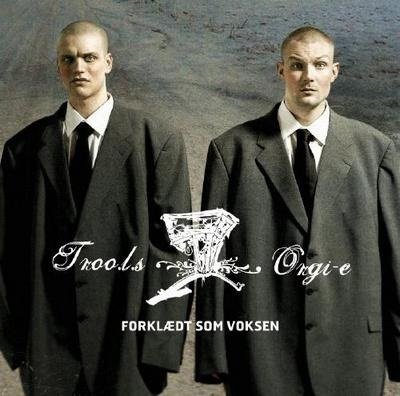 Cover for Troo.l.s. &amp; Orgi-e · Forklædt Som Voksen (LP) (2018)