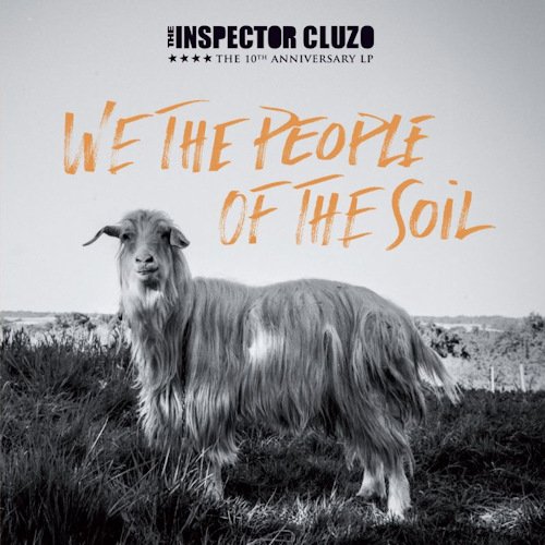 Cover for The Inspector Cluzo · We the People of the Soil (LP) (2018)