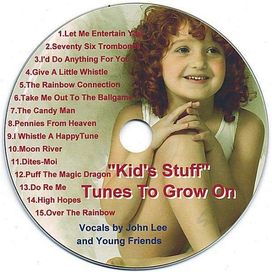 Kid Stuff-tunes to Grow on - John Lee - Musik - John Lee - 0634479217654 - 19 april 2005