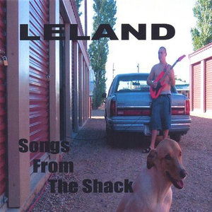 Cover for Leland · Songs from the Shack (CD) (2005)