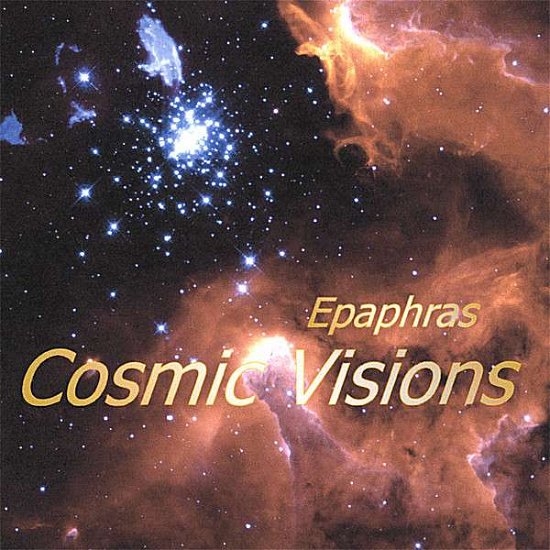Cover for Epaphras · Cosmic Visions (CD) (2007)