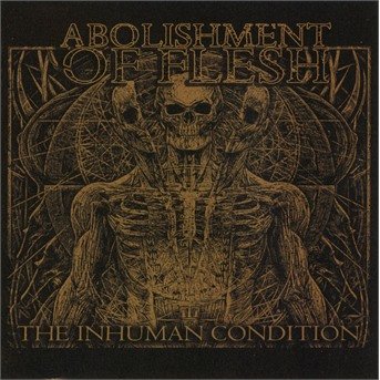 Cover for Abolishment of Flesh · Inhuman Condition (CD) (2018)