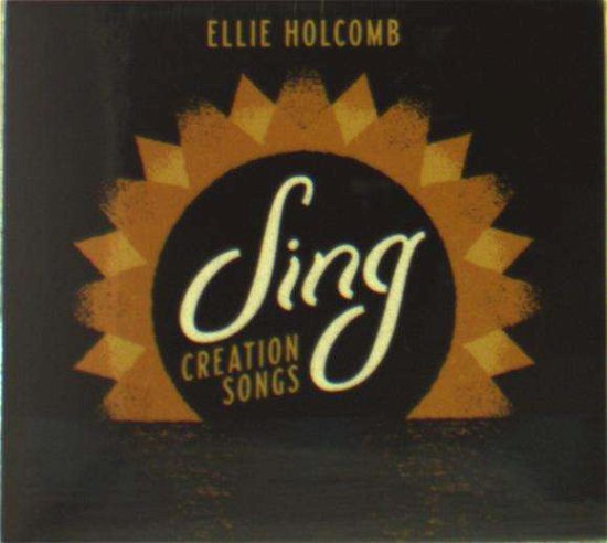 Cover for Ellie Holcomb · Sing: Creation Songs (CD) (2018)