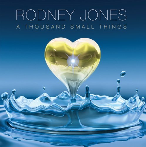Cover for Rodney Jones · Thousand Small Things (CD) (2009)