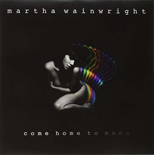 Cover for Martha Wainwright · Come Home to Mama (LP) (2013)