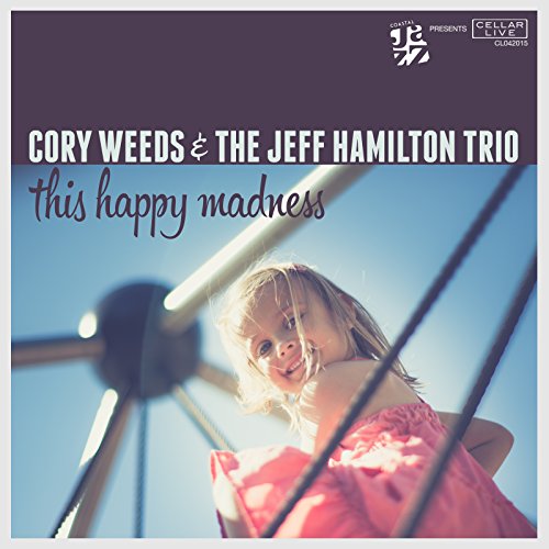 Cover for Cory Weeds · This Happy Madness (CD) (2015)