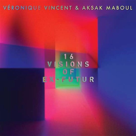 Cover for Veronique Vincent &amp; Aksak Maboul · 16 Visions Of Ex-Futur (LP) (2016)