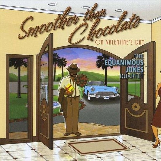 Cover for Equanimous Quartet Jones · Smoother Than Chocolate (CD) (2010)