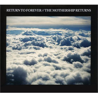 The Mothership Returns - Return to Forever - Musikk - EARMUSIC - 4029759135654 - 19. april 2019