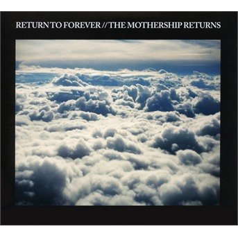 Cover for Return to Forever · The Mothership Returns (CD) [Limited edition] [Digipak] (2019)