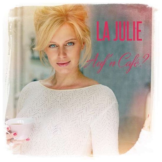 Cover for La Julie · Aufn Cafe? (CD) (2020)