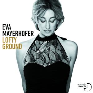 Lofty Ground - Eva Mayerhofer - Musikk - IN-AKUSTIK - 4260089370654 - 22. mai 2012