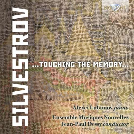 Silvestrov: Touching The Memory - Alexei Lubimov / Ensemble Musiques Nouvelles / Jean-paul Dessy - Musik - BRILLIANT CLASSICS - 5028421957654 - 29. november 2018