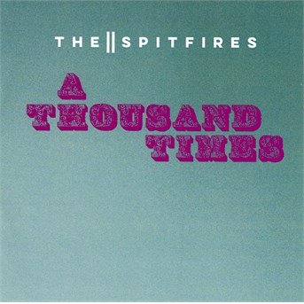 Cover for Spitfires · Thousand Times (CD) (2016)