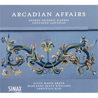 Cover for Handel / Kjos / Braein · Arcadian Affairs (CD) [Digipak] (2020)