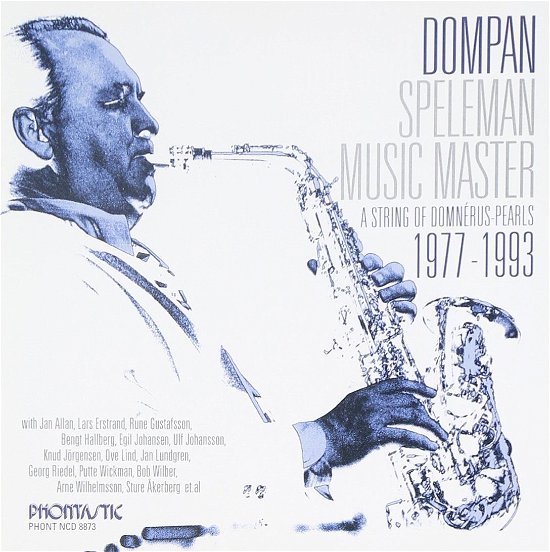 Dompan Speleman Music Master 1977-93 - Arne Domnerus - Musik - DICTUM PHONTASTIC - 7320470046654 - 1. februar 2011
