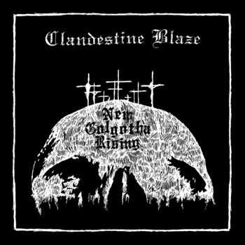 Cover for Clandestine Blaze · New Golgotha Rising (CD) (2017)