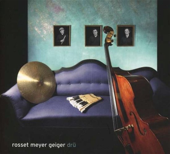 Rosset Meyer Geiger · Drü (CD) (2016)