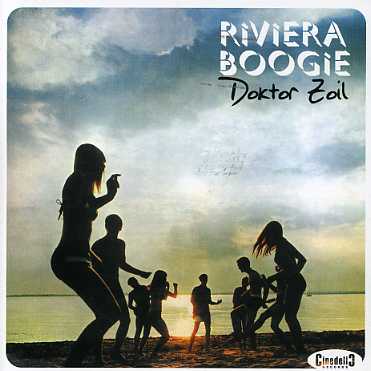 Riviera Boogie - Doktor Zoil - Musik - CINEDELIC - 8022808001654 - 4 april 2006