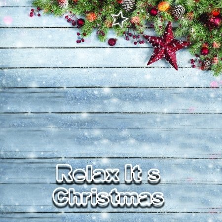 Relax It's Christmas - Aa.vv. - Muziek - IMPORT - 8030615068654 - 1 november 2021