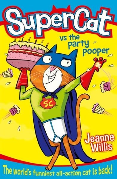 Supercat vs The Party Pooper - Supercat - Jeanne Willis - Livros - HarperCollins Publishers - 9780007518654 - 3 de julho de 2014