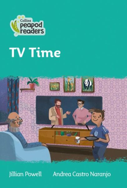 Level 3 - TV Time - Collins Peapod Readers - Jillian Powell - Books - HarperCollins Publishers - 9780008397654 - October 15, 2020