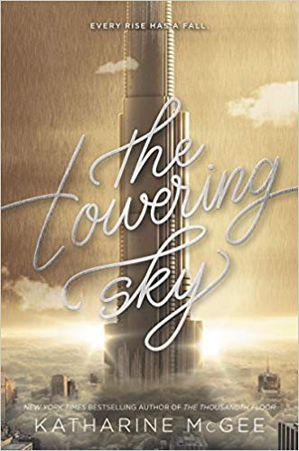 Cover for Katharine McGee · The towering sky (Book) [First edition. edition] (2018)