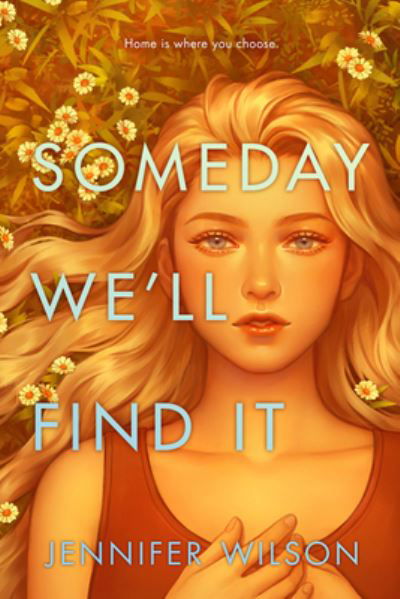 Cover for Jennifer Wilson · Someday We'll Find It (Gebundenes Buch) (2022)