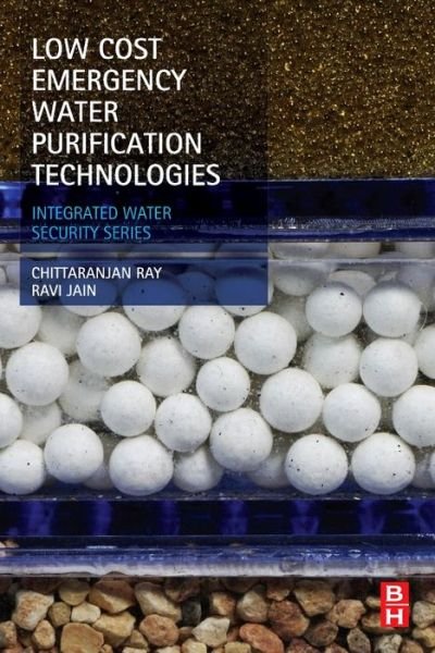 Cover for Ray, Chittaranjan (Professor of Civil and Environmental Engineering, University of Hawaii at Manoa) · Low Cost Emergency Water Purification Technologies: Integrated Water Security Series (Paperback Book) (2014)