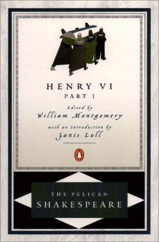 Cover for William Shakespeare · Henry VI, Part 1 - The Pelican Shakespeare (Paperback Bog) [Revised edition] (2000)