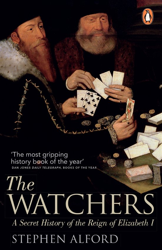 Cover for Stephen Alford · The Watchers: A Secret History of the Reign of Elizabeth I (Taschenbuch) (2013)
