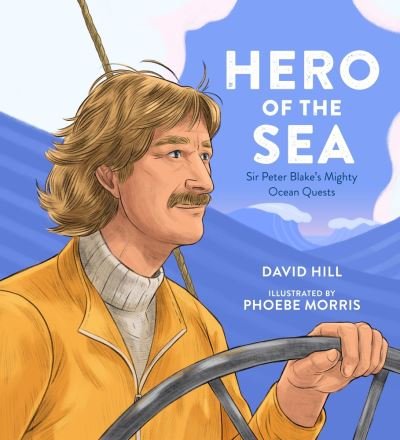 Hero of the Sea - David Hill - Books - Penguin Group New Zealand, Limited - 9780143771654 - October 1, 2018