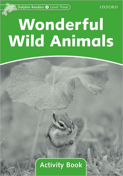 Cover for Craig Wright · Dolphin Readers Level 3: Wonderful Wild Animals Activity Book - Dolphin Readers Level 3 (Paperback Book) (2006)