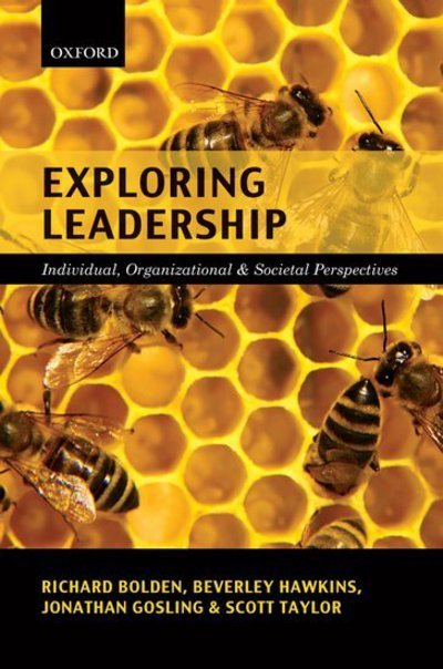 Cover for Bolden, Richard (Senior Lecturer, Centre for Leadership Studies, University of Exeter Business School) · Exploring Leadership: Individual, Organizational, and Societal Perspectives (Hardcover Book) (2011)