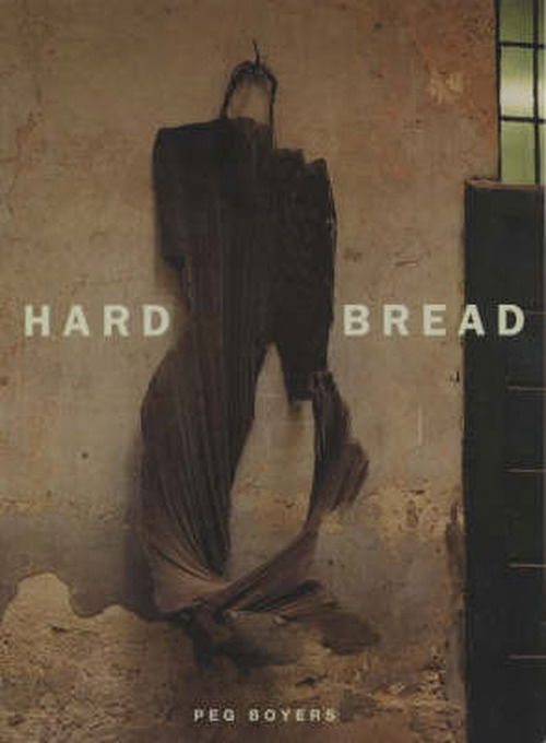 Cover for Peg Boyers · Hard Bread - Phoenix Poets (Paperback Book) (2002)