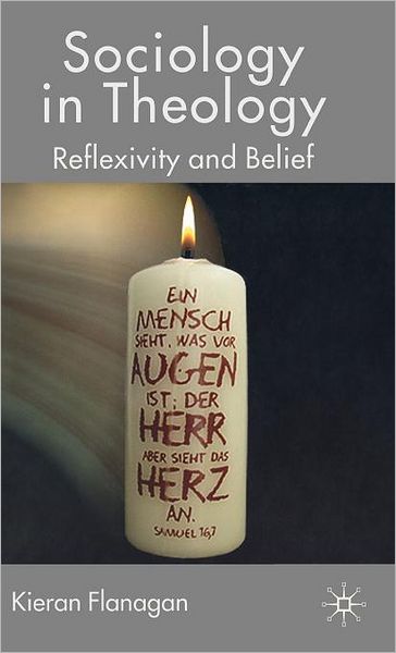 Cover for K. Flanagan · Sociology in Theology: Reflexivity and Belief (Hardcover bog) (2007)