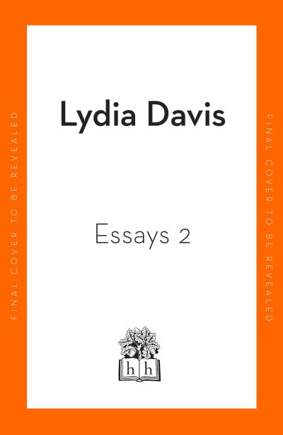 Cover for Lydia Davis · Essays Two (Inbunden Bok) (2021)