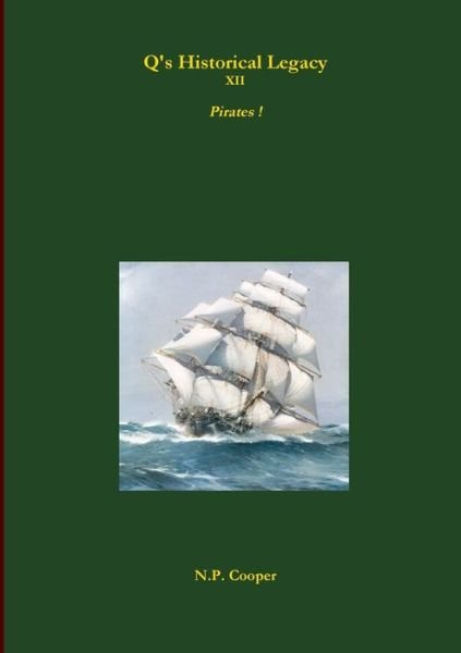 Cover for N. P. Cooper · Q's Historical Legacy - XII - Pirates (Paperback Book) (2019)