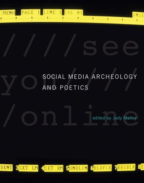 Cover for Social Media Archeology and Poetics - Leonardo (Hardcover Book) (2016)