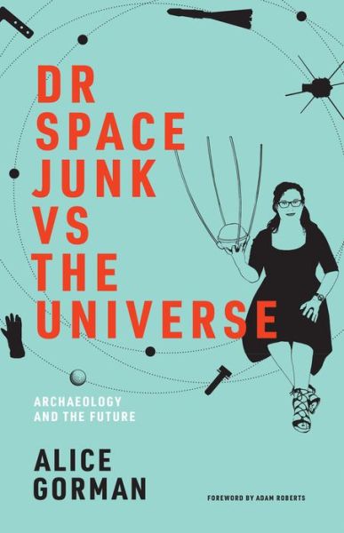 Cover for Alice Gorman · Dr Space Junk vs The Universe (Paperback Book) (2020)