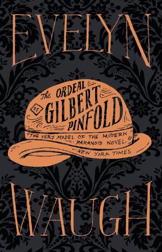 Cover for Evelyn Waugh · The Ordeal of Gilbert Pinfold (Innbunden bok) [Reissue edition] (2012)