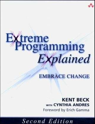 Extreme Programming Explained: Embrace Change - XP Series - Kent Beck - Kirjat - Pearson Education (US) - 9780321278654 - torstai 2. joulukuuta 2004