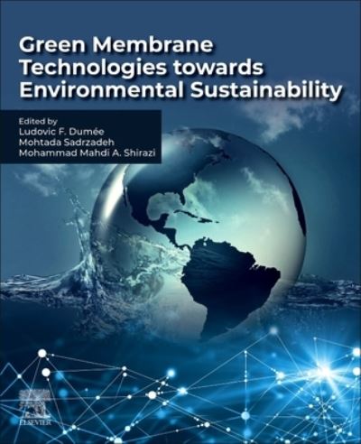 Cover for Ludovic Francis Dumee · Green Membrane Technologies towards Environmental Sustainability (Paperback Book) (2023)