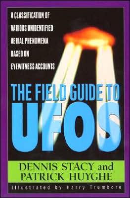 Cover for Dennis W. Stacy · The field guide to UFOs (Book) [1st edition] (2000)