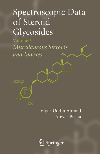 Cover for Viqar Uddin Ahmad · Spectroscopic Data of Steroid Glycosides: Volume 6 (Hardcover Book) [2007 edition] (2007)