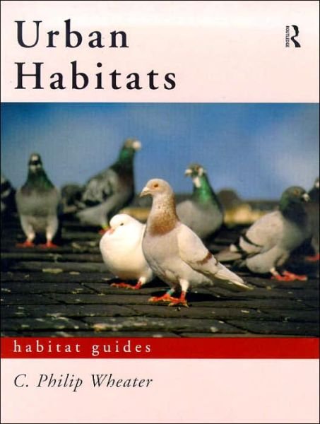 Cover for C. Philip Wheater · Urban Habitats - Habitat Guides (Paperback Book) (1999)
