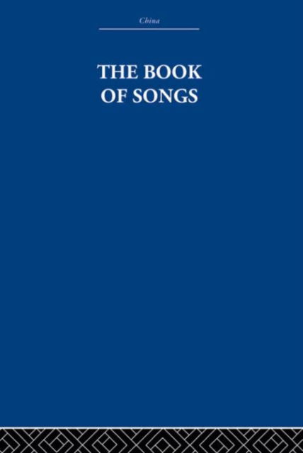 Cover for The Arthur Waley Estate · The Book of Songs (Paperback Book) (2011)